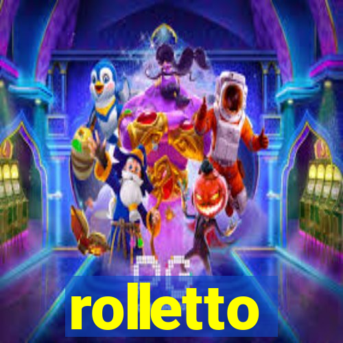 rolletto