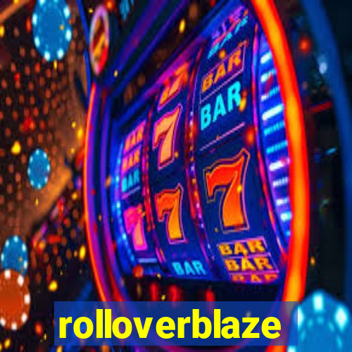 rolloverblaze