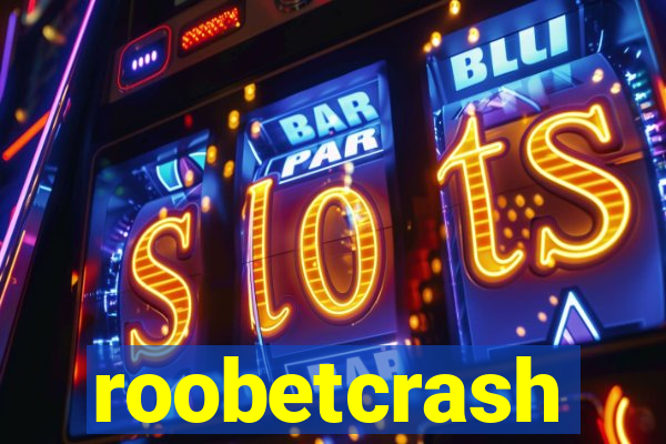 roobetcrash