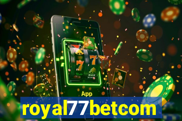 royal77betcom