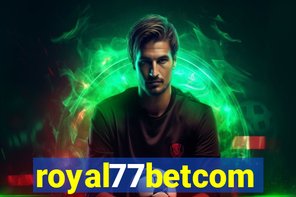 royal77betcom