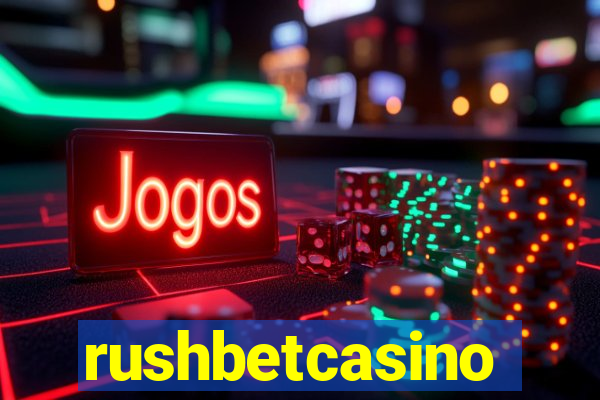 rushbetcasino