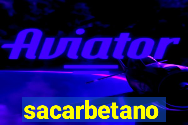 sacarbetano