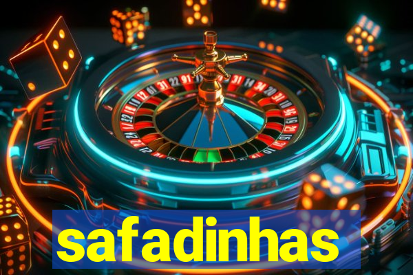 safadinhas