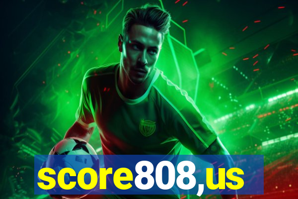 score808,us