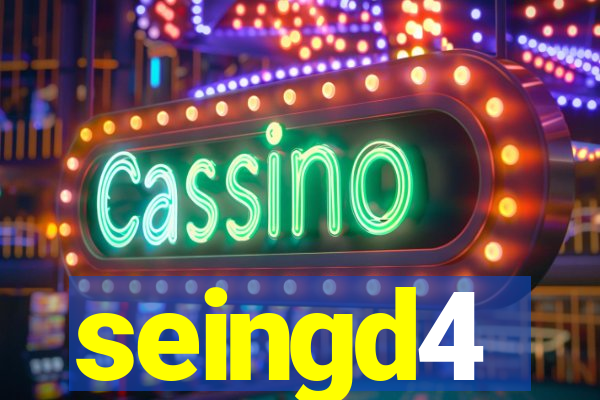 seingd4