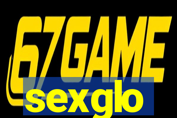 sexglo