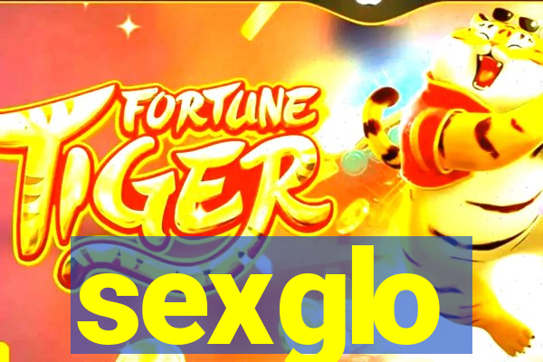 sexglo