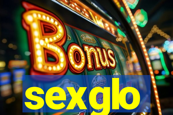 sexglo