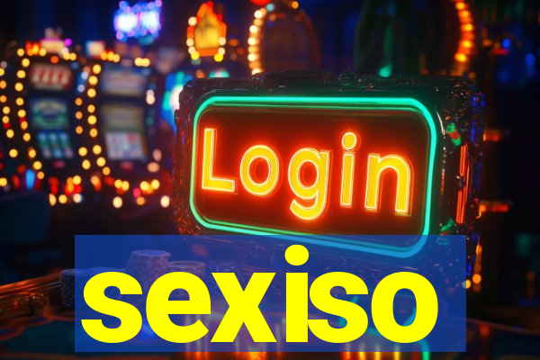 sexiso