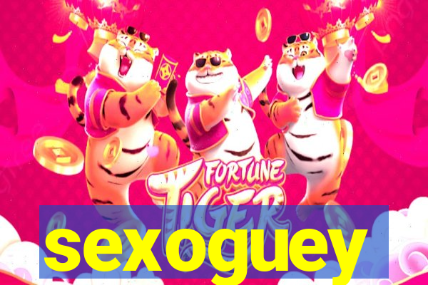 sexoguey