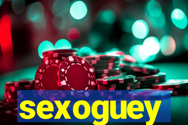 sexoguey