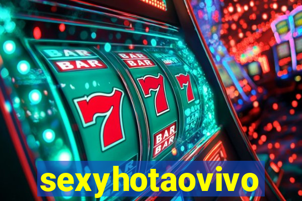 sexyhotaovivo