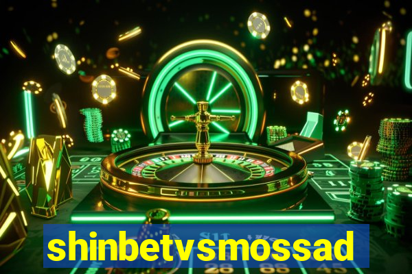 shinbetvsmossad