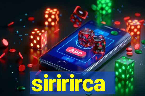 siririrca