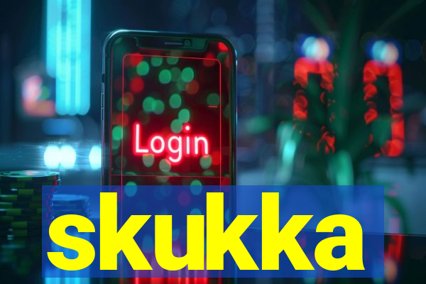 skukka