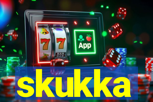 skukka