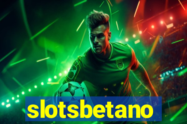 slotsbetano