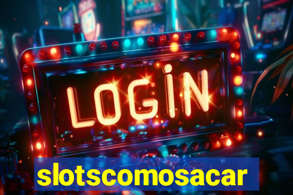 slotscomosacar