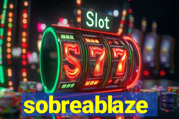 sobreablaze