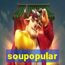 soupopular