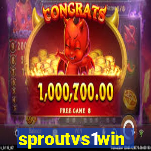 sproutvs1win