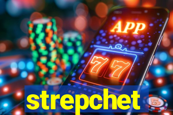 strepchet