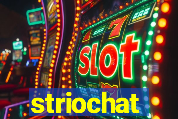 striochat