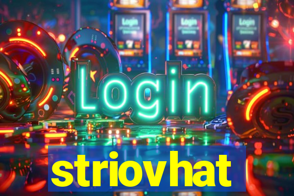 striovhat