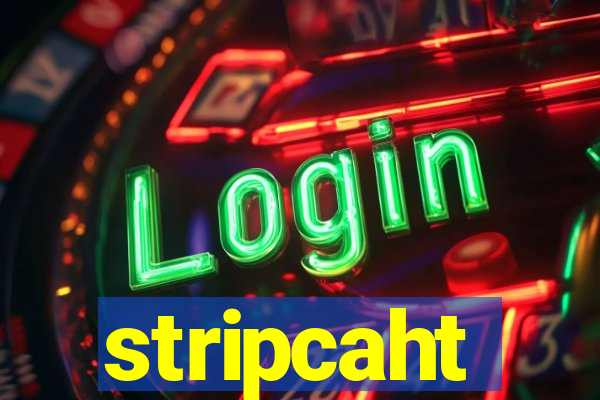 stripcaht