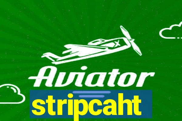 stripcaht