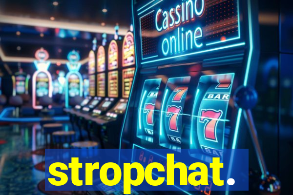 stropchat.