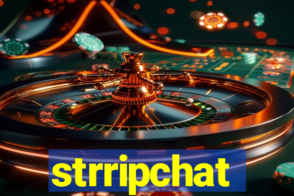 strripchat