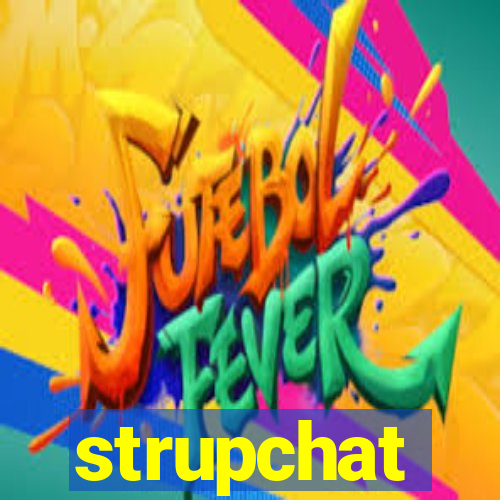 strupchat