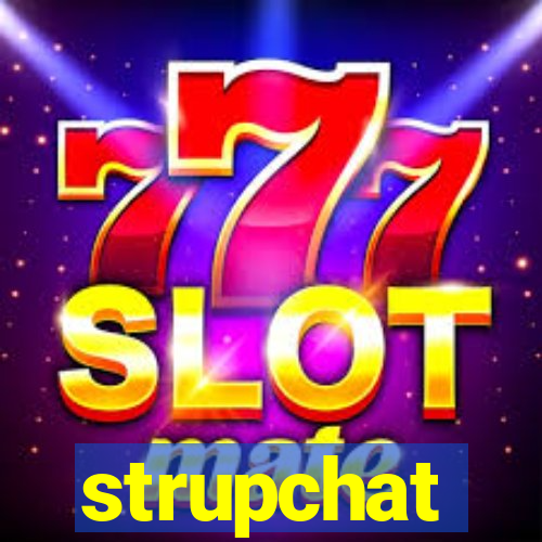 strupchat