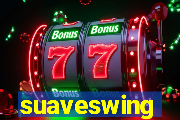 suaveswing