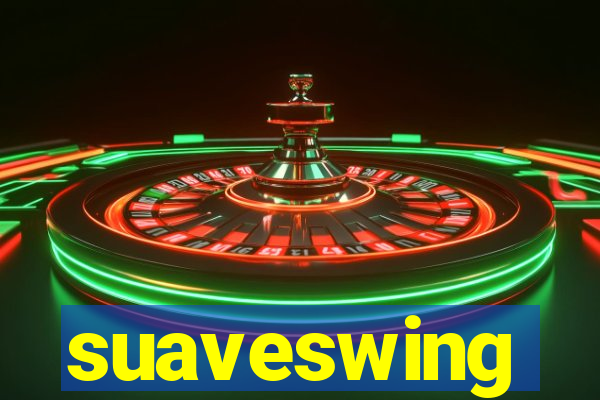 suaveswing