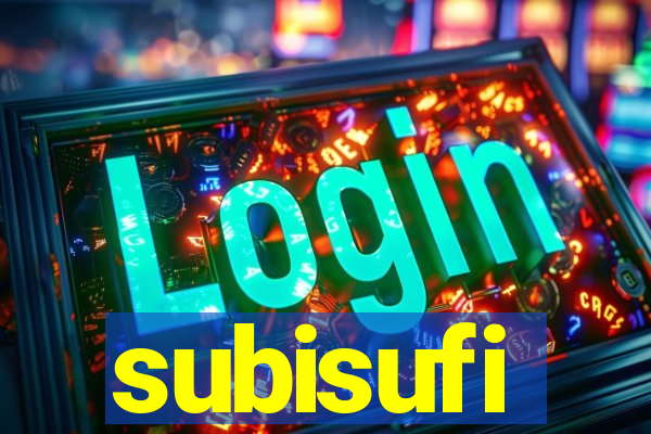 subisufi