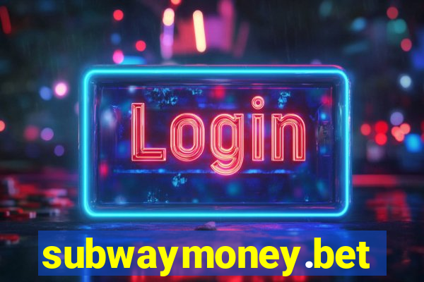 subwaymoney.bet