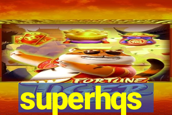 superhqs