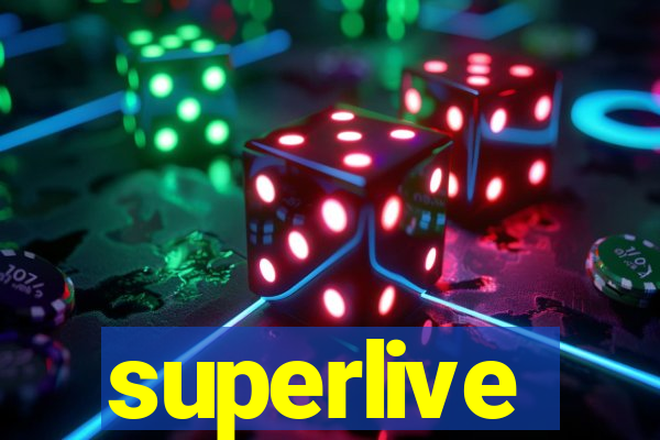 superlive