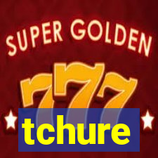 tchure