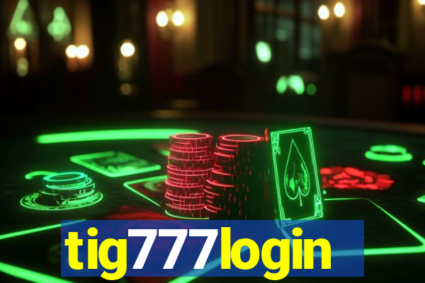 tig777login