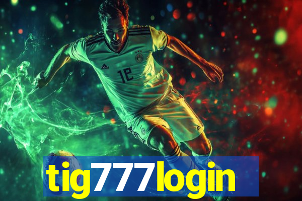 tig777login