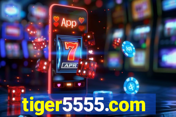 tiger5555.com