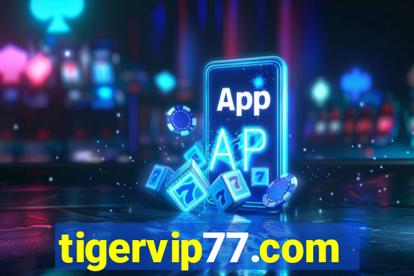 tigervip77.com