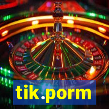 tik.porm