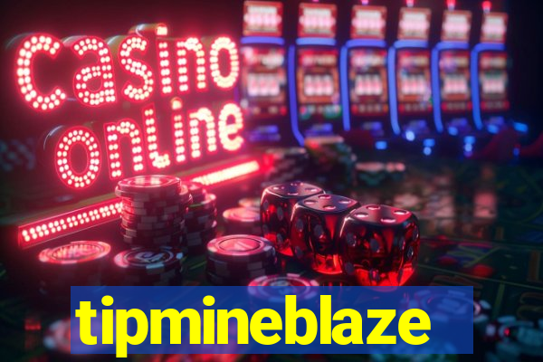 tipmineblaze