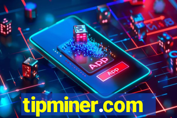 tipminer.com