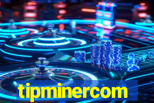 tipminercom